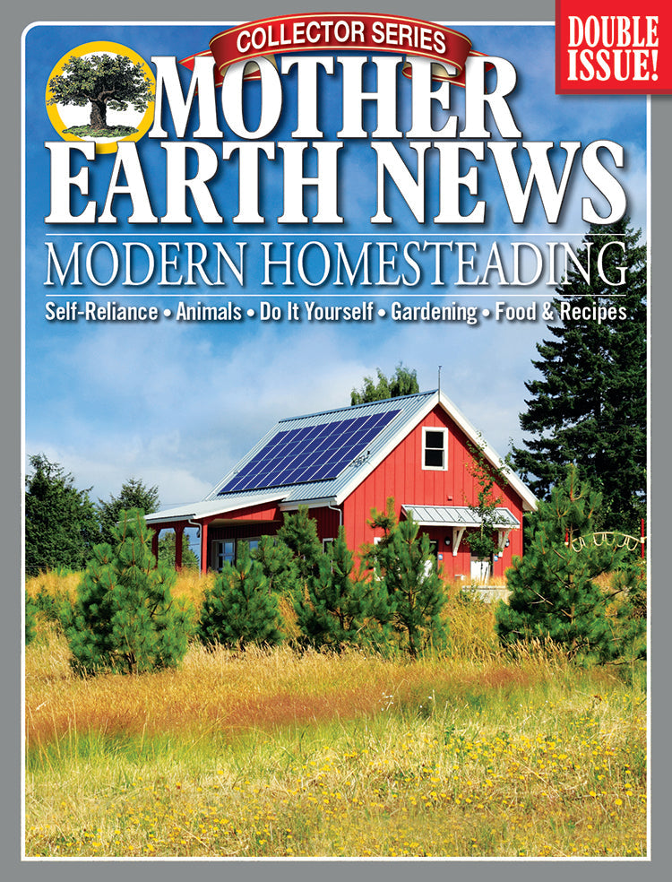 Mother Earth News Collector Series Modern Homesteading, 4th Edition, Magazines from Mother Earth News