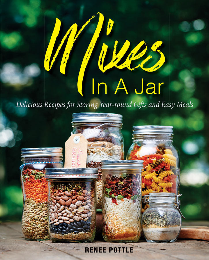 Mixes In A Jar: Delicious Recipes for Storing Year-Round Gifts and Easy Meals, Books from Mother Earth News