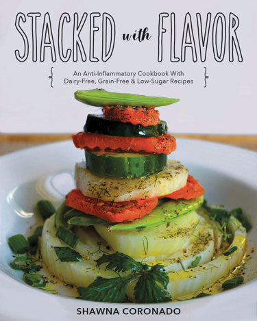 Stacked With Flavor: An Anti-Inflammatory Cookbook With Dairy-Free, Grain-Free, And Low-Sugar Recipes, Books from Mother Earth News