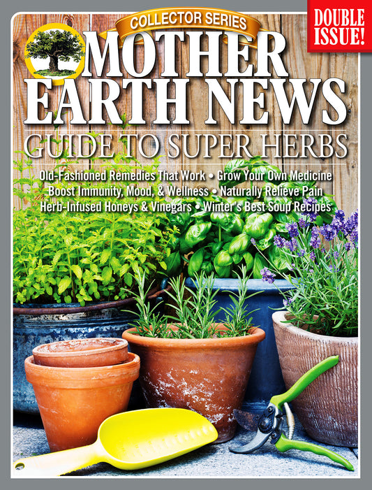 Mother Earth News Collector Series Guide to Super Herbs, 4th Edition, Books from Mother Earth News